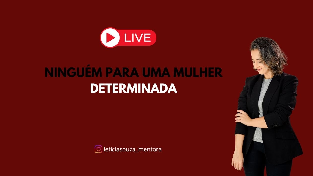 Ninguém para uma mulher determinada