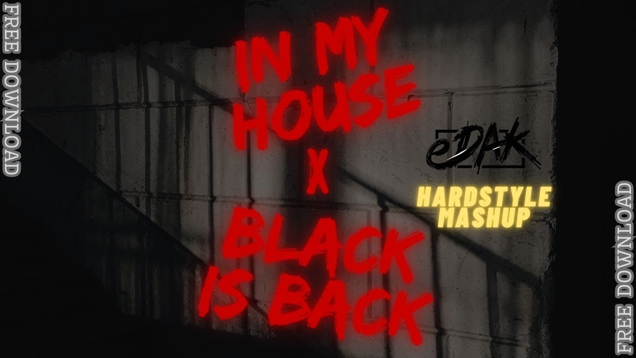 In My House X Black Is Back (eDak's PSYstyle Mashup) **CLUB BANGER**
