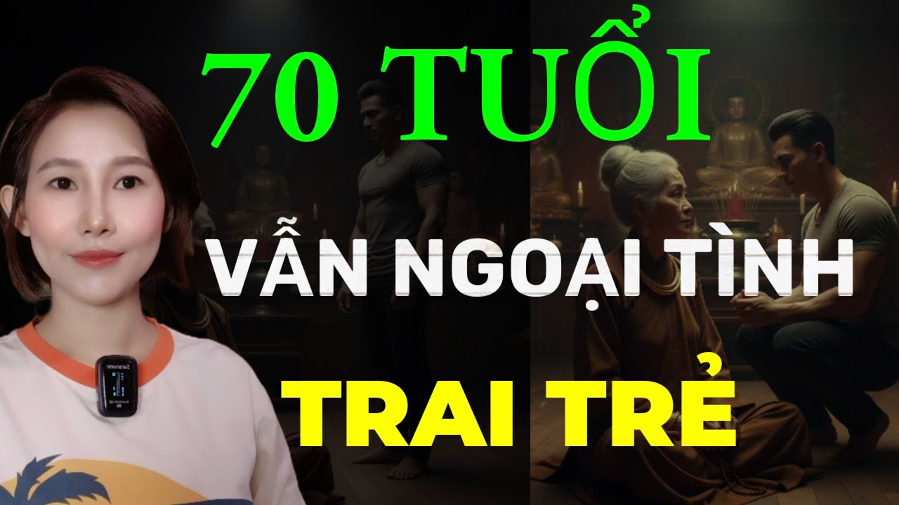 TẬP 301 : BÀ LÃO 70 ĐI CHÙA NIỆM PHẬT VẪN NGOẠI TÌNH VỚI TRAI chuyện tâm linh nhân quả đời thường