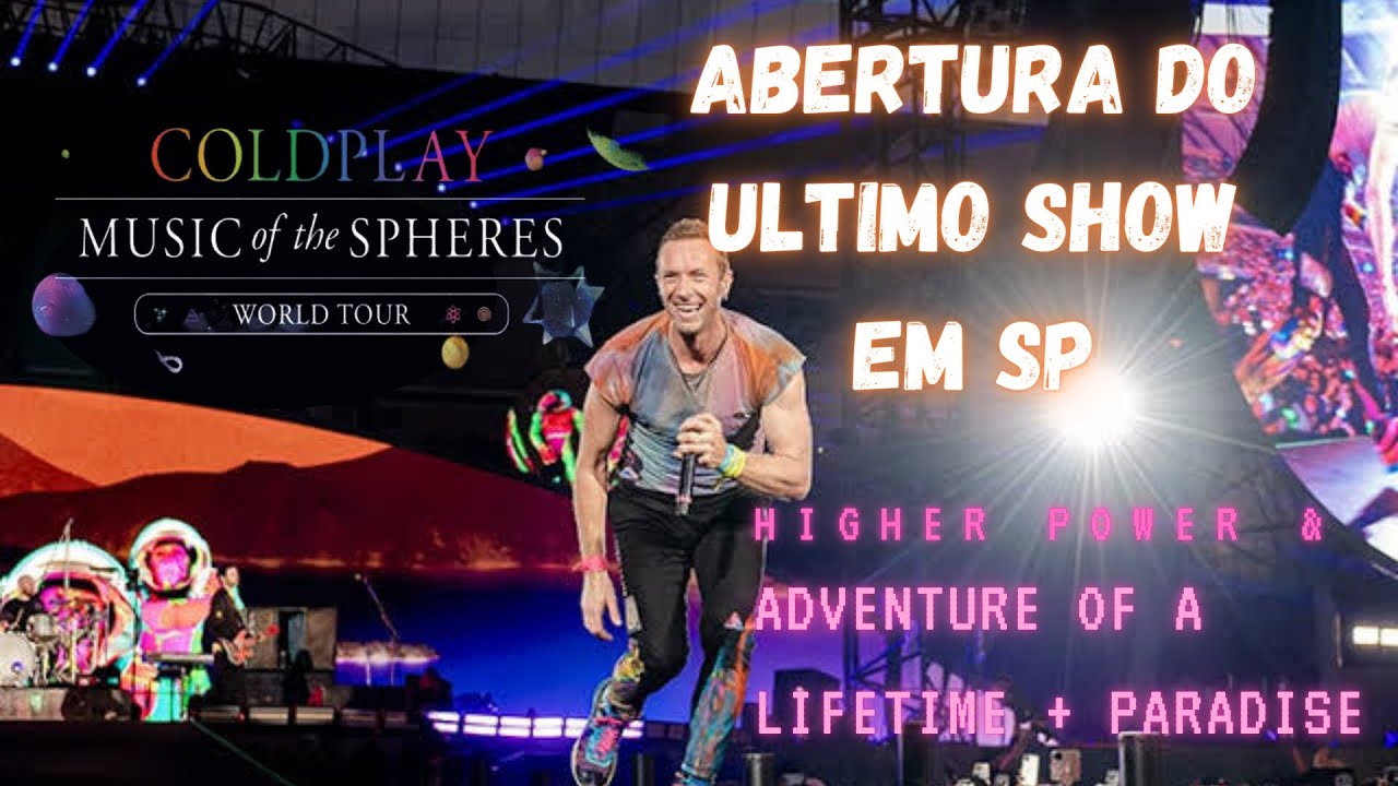Coldplay abertura em SP 18.03.2023 - Higher Power, Adventure e Paradise