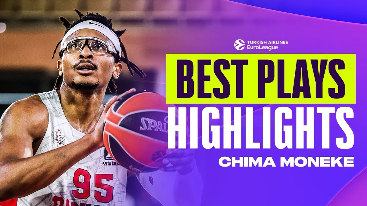 Chima MONEKE BEST PLAYS Highlights