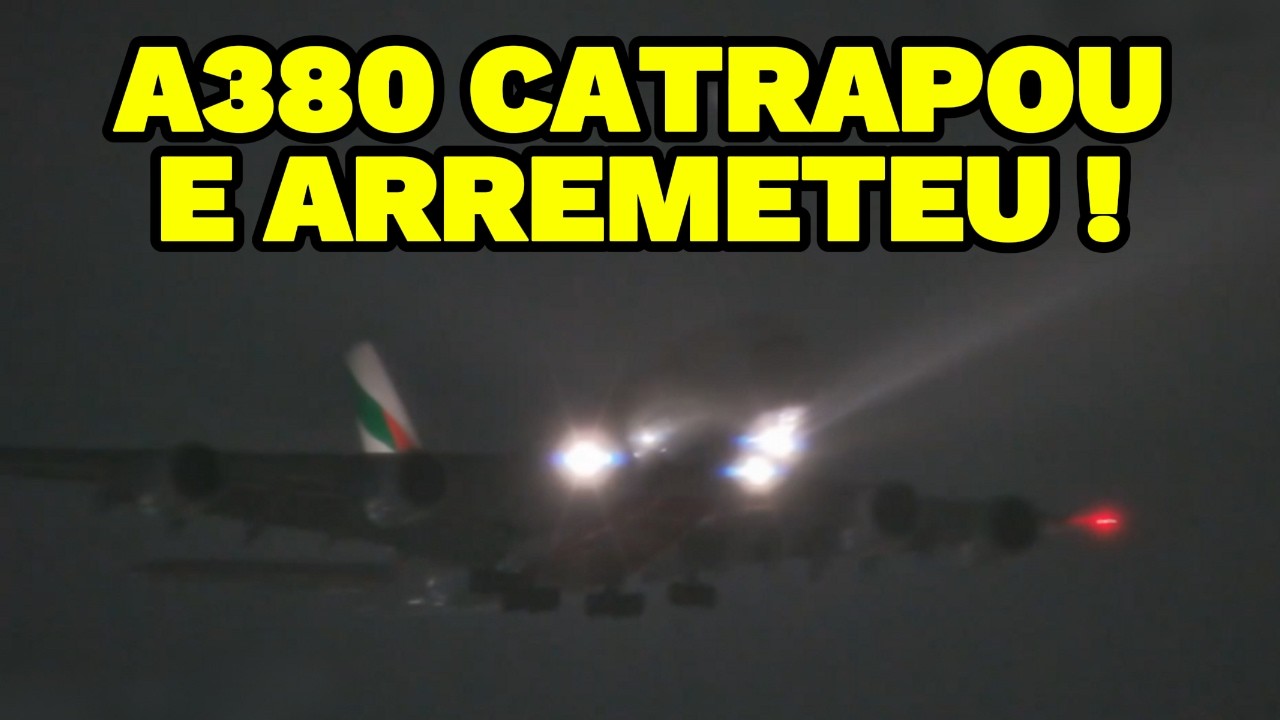 A380 DA EMIRATES CATRAPA NO POUSO E ARREMETE EM GUARULHOS