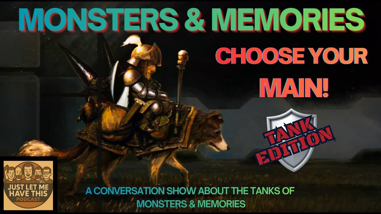 Monsters and Memories: Choose your Main! Tanks Edition