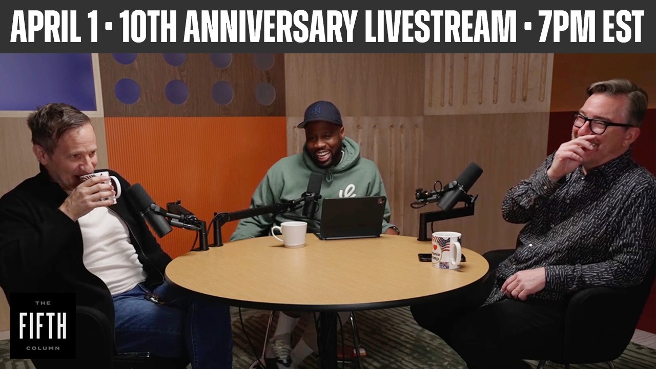 The Fifth Column 10TH ANNIVERSARY Livestream w Special Guests!