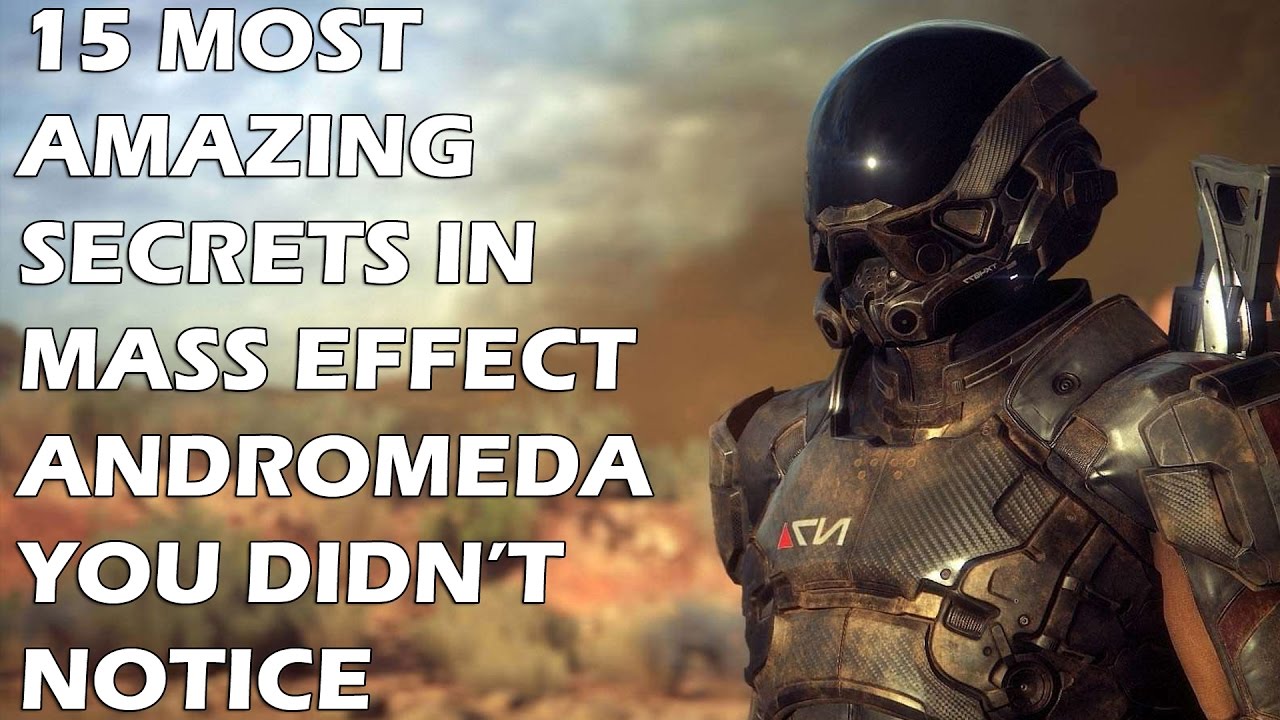 15 Most Amazing Secrets In Mass Effect Andromeda You Didn't Notice