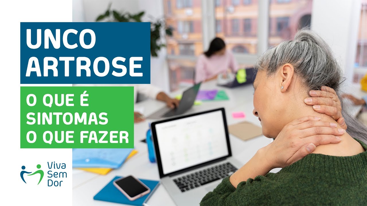 Uncoartrose cervical - o que é, quais são os sintomas, o que fazer