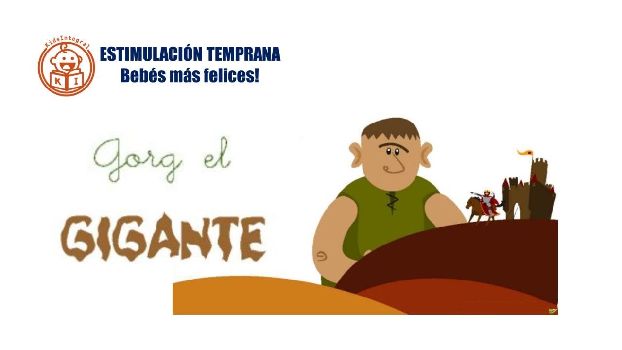 GORG el GIGANTE  - CUENTOS para DIVERTIRSE - Estimulación temprana