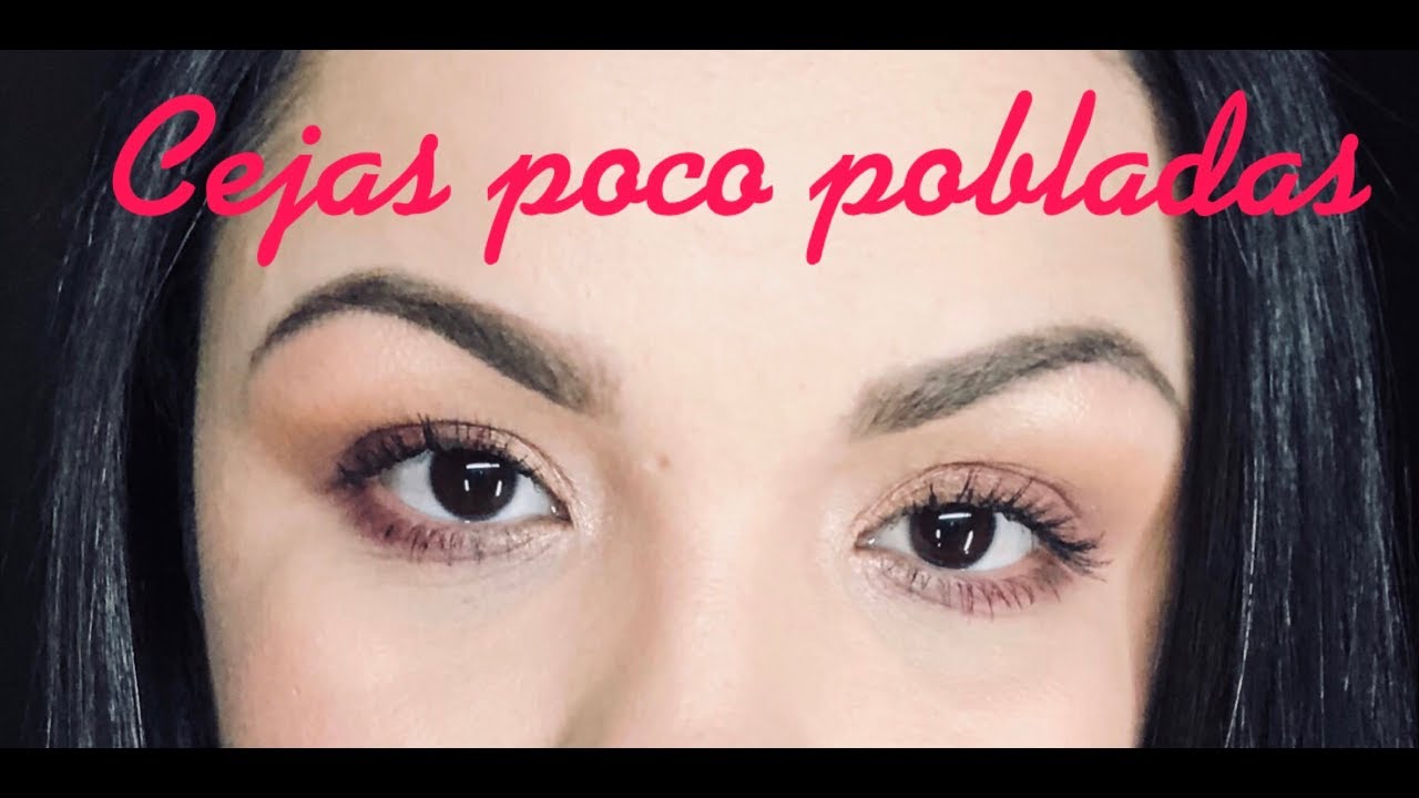 MAQUILLAJE PARA CEJAS POCO POBLADAS || CEJAS PARA MAQUILLAJE DIARIO
