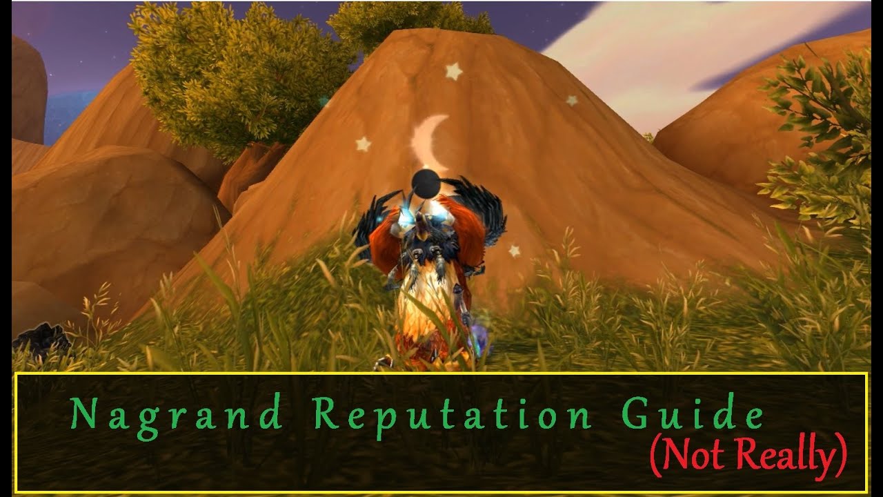 World of Warcraft - Nagrand Reputation Guide  (Not Really)