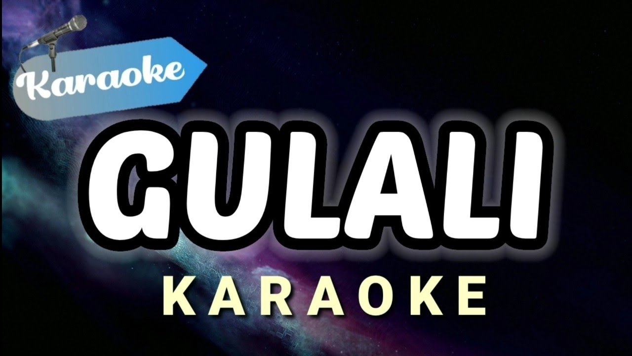 [Karaoke] GULALI – RHOMA IRAMA