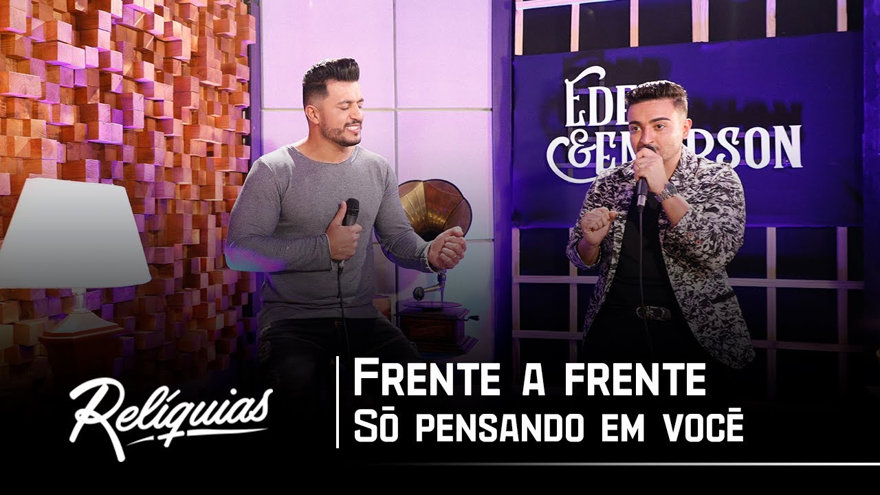 Eder e Emerson - FRENTE A FRENTE / SÓ PENSANDO EM VOCÊ (Relíquias)