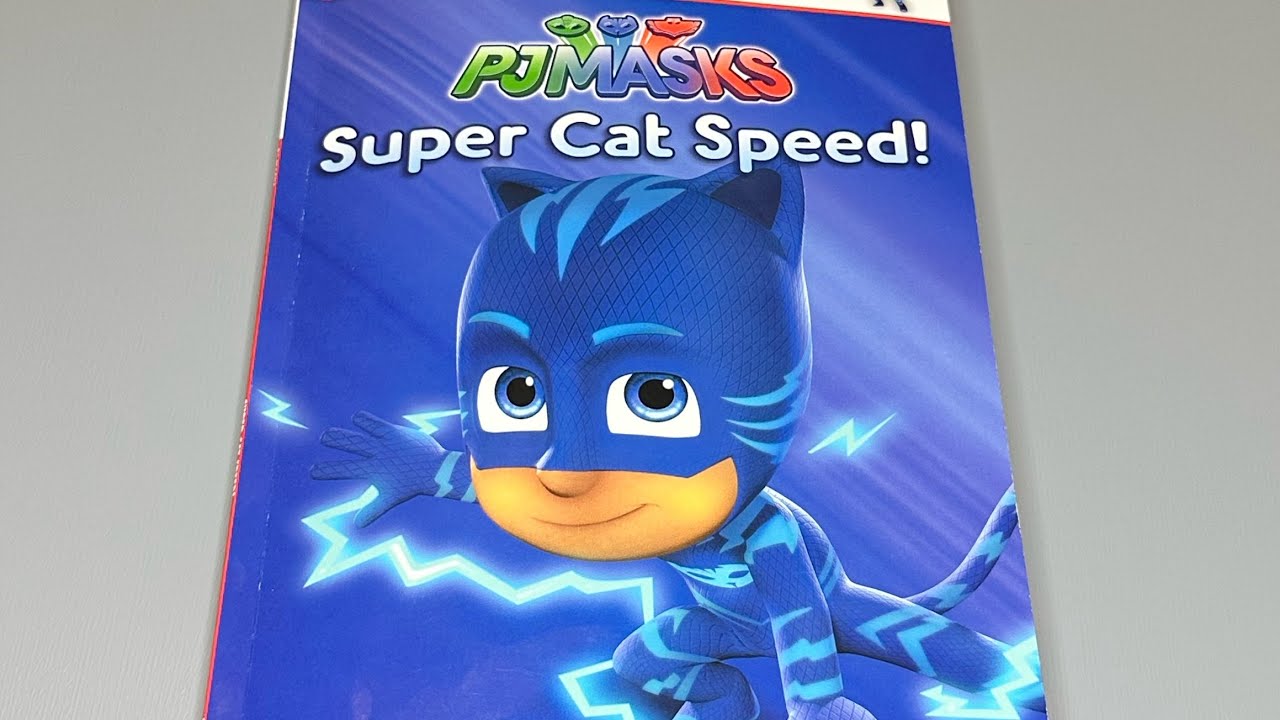 PJ Masks- Super Cat Speed ( A kids book read aloud)