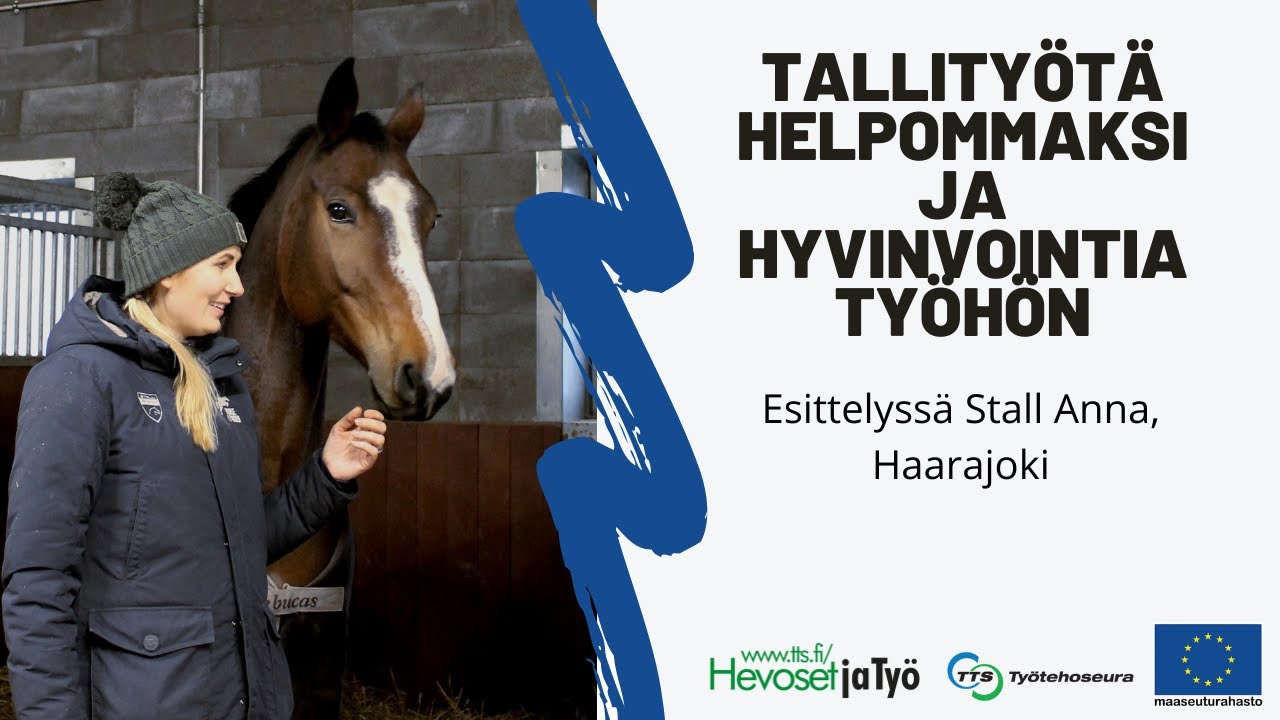 Tallityötä helpommaksi ja hyvinvointia työhön, esittelyssä Stall Anna, Haarajoki