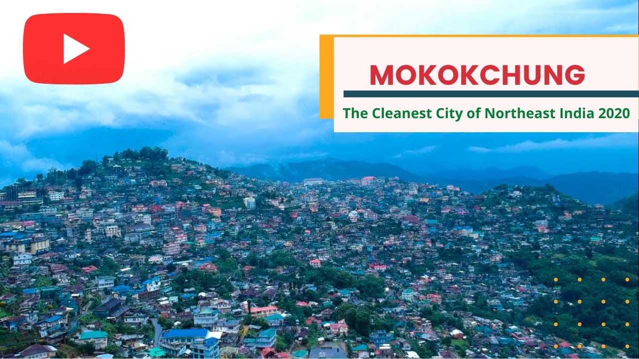 Mokokchung | the cleanest city of Northeast India 2020