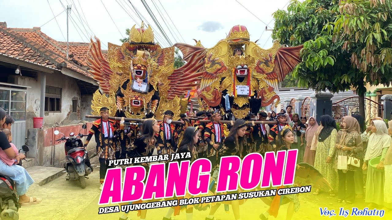ABANG RONI ° IIS ROHATIN - PUTRI KEMBAR JAYA‼️DESA UJUNGGEBANG BLOK PETAPAN SUSUKAN CIREBON 2024