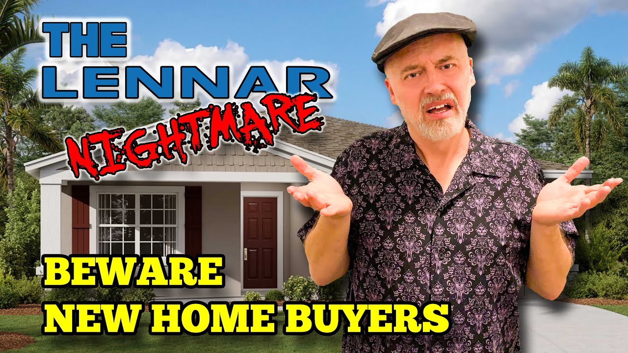 Home Buying Nightmare - Lennar Homes | Home Buyers Beware!