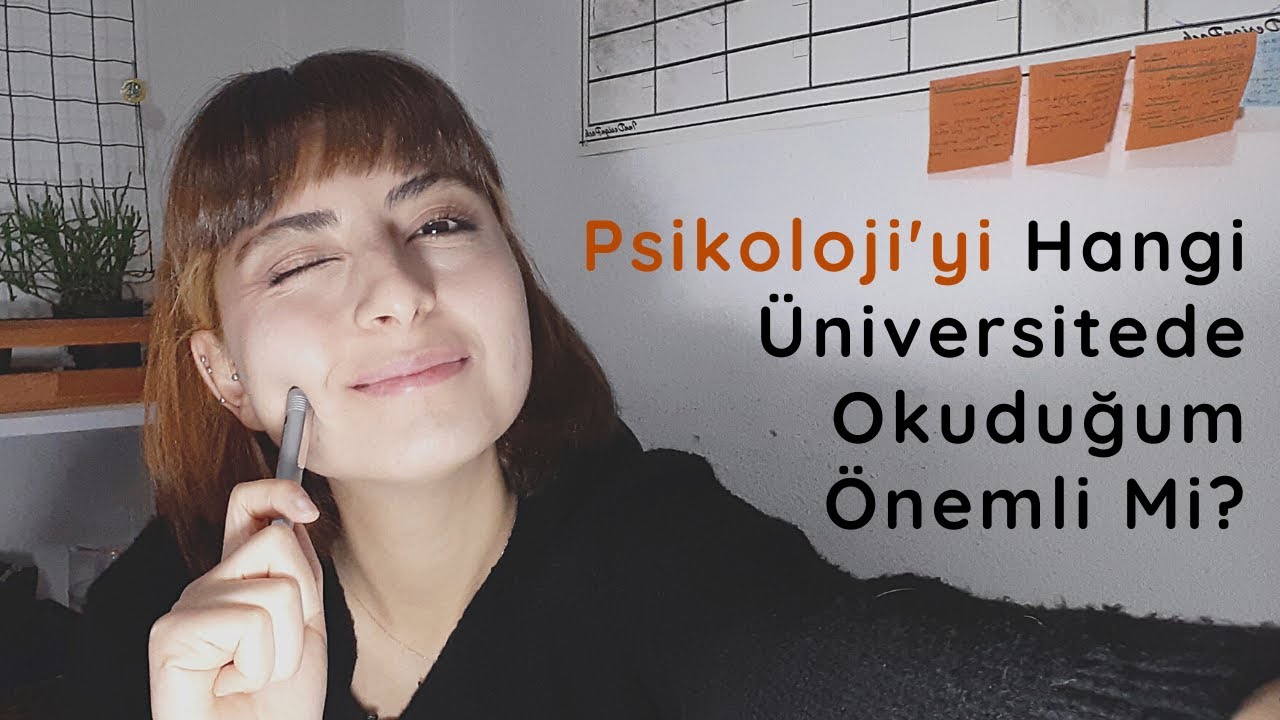 Psikoloji'yi Hangi Okulda Okuduğum Önemli Mi? | Nisanur El