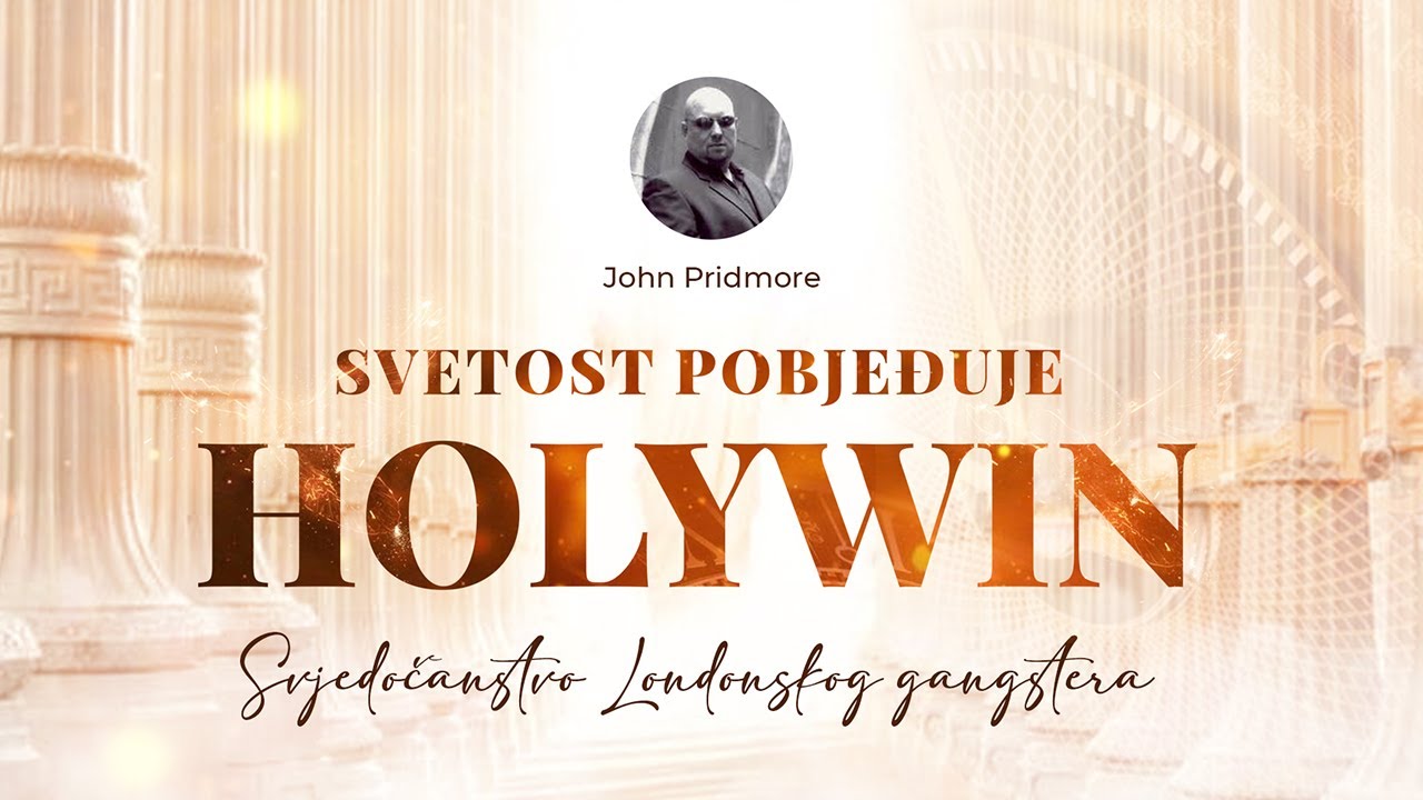 Holywin - svjedočanstvo Londonskog gangstera Johna Pridmorea