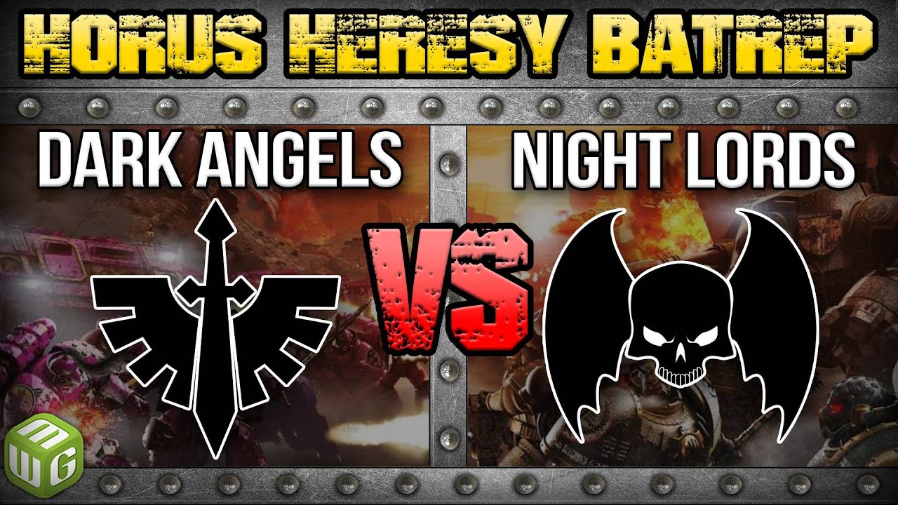 Dark Angels vs Night Lords Horus Heresy Battle Report Ep 11