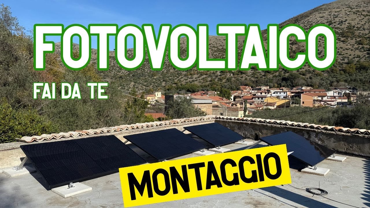 FOTOVOLTAICO DOMESTICO FAI DA TE - Parte 2 - MONTAGGIO