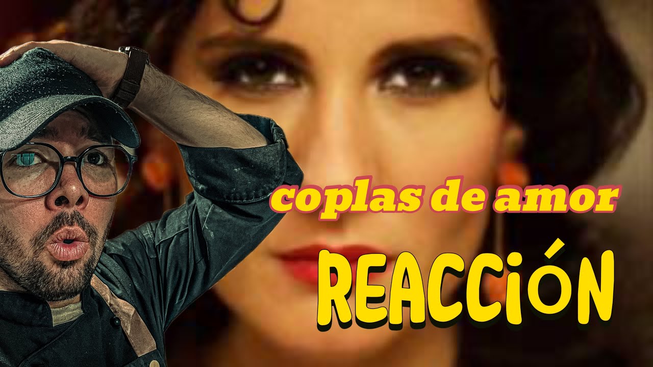 REACCION A Diana Navarro - Coplas de amor
