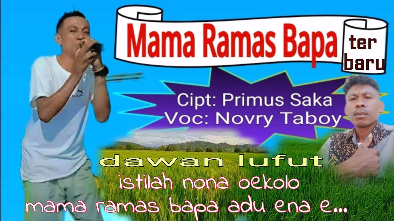 Dawan Lufut || Mama Ramas Bapa|| Voc: Novry Taboy Cipt: Primus Saka lagu terbaru