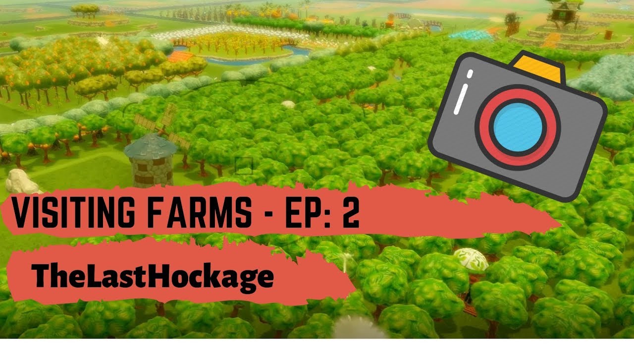 Farm Together | Visiting Farms | Ep: 2 - TheLastHockage
