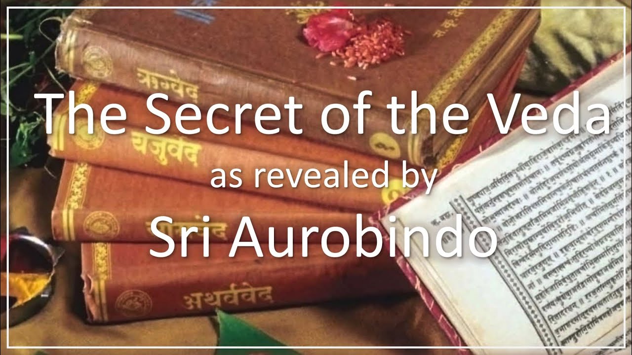 The Secret of the Veda as Revealed by Sri Aurobindo (TE 388)