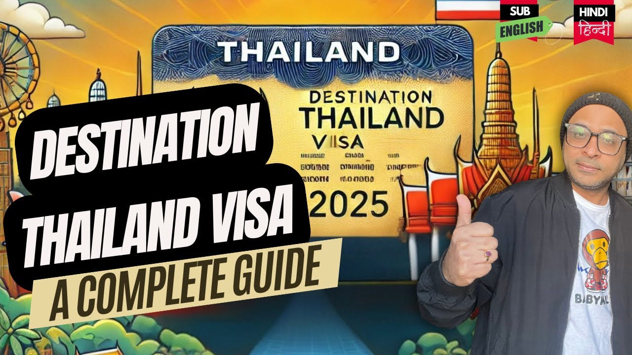 Destination Thailand Visa 2025 | Full Process Q&A & Requirements Explained! ✅- हिन्दी