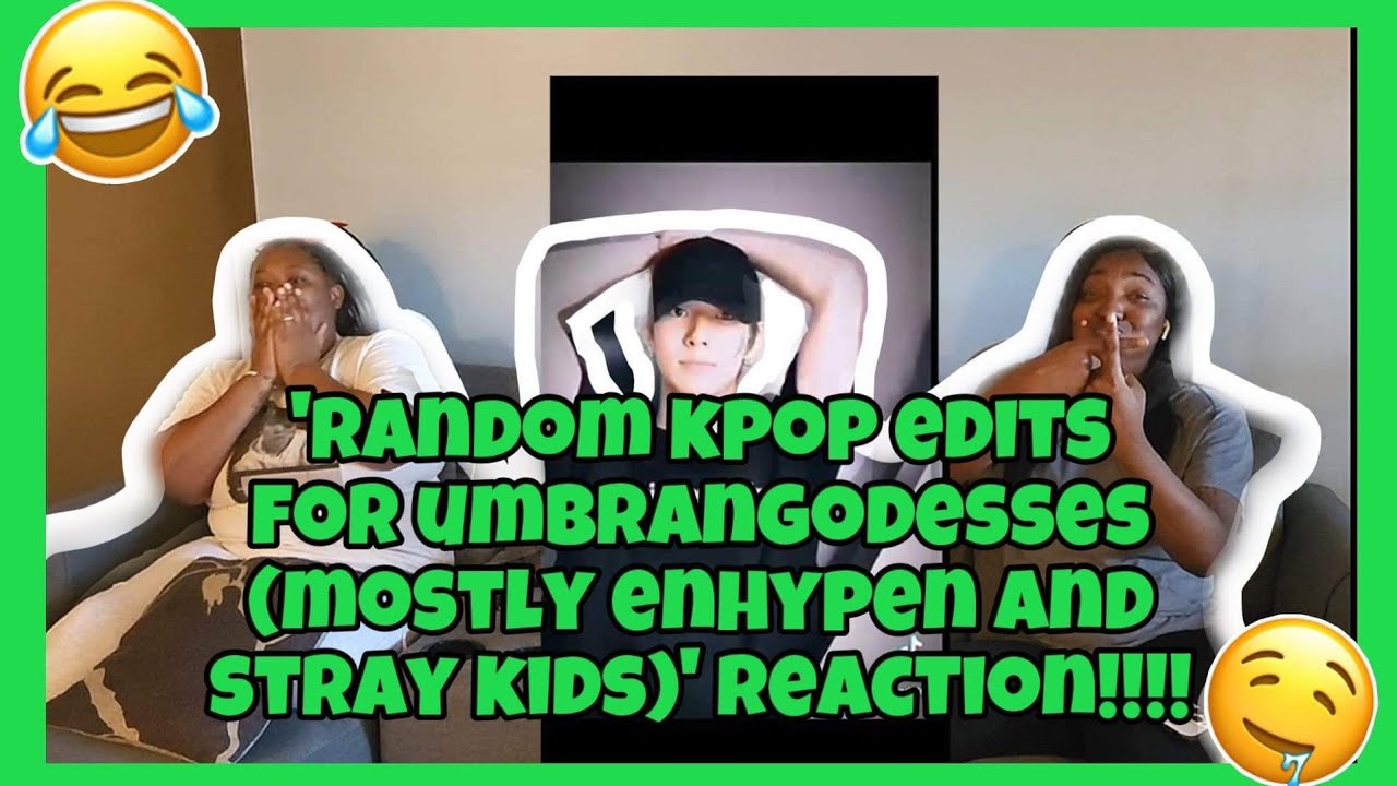RANDOM KPOP EDITS FOR UMBRANGODDESSES (MOSTLY ENHYPEN AND STRAY KIDS) REACTION!!!!!!!