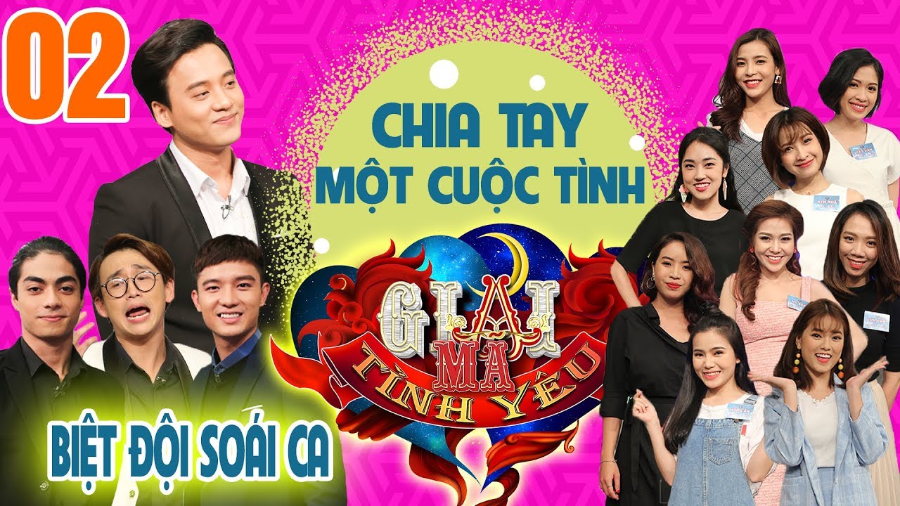 GIẢI MÃ TÌNH YÊU | TẬP 2 UNCUT | Bi Max - Quang Bảo - Mai Tài Phến chia sẻ cách chia tay người yêu💔
