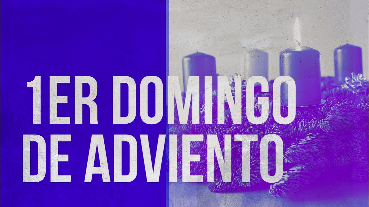Primer Domingo de Adviento 2025 - Vigilancia (Oraci&oacute;n para encender la primera vela de la corona)