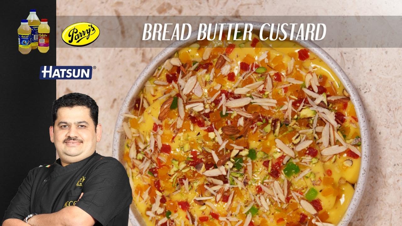Bread butter custard Chef Venkatesh Bhat