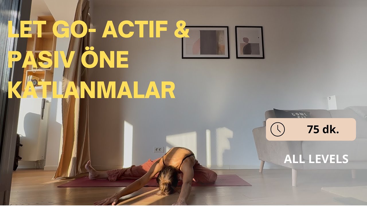 Let Go – Aktif & Pasif Öne Katlanmalar
