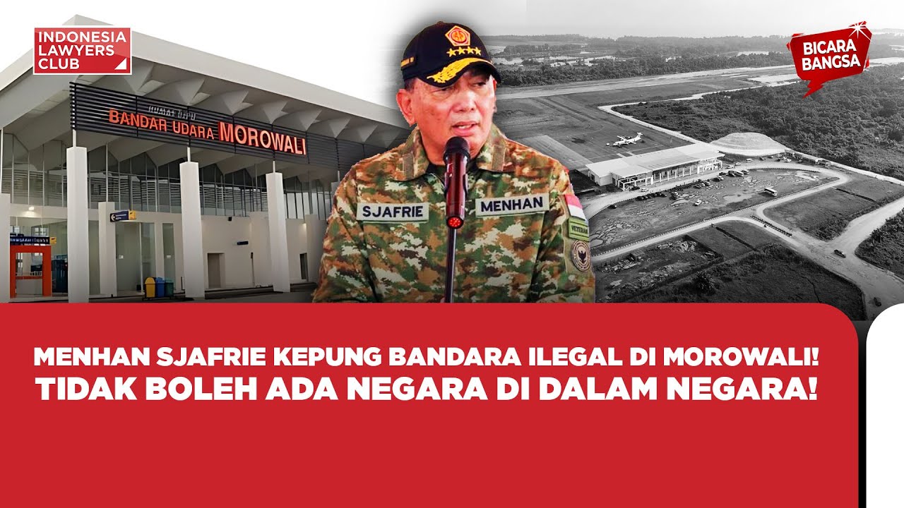 MENHAN SJAFRIE KEPUNG BANDARA ILEGAL DI MOROWALI! TIDAK BOLEH ADA NEGARA DI DALAM NEGARA!