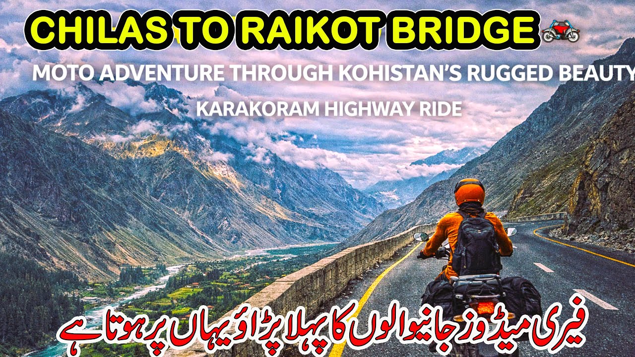 Chilas to Raikot Bridge 🏍️ |Moto Adventure Through Kohistan’s Rugged Beauty | Karakoram Highway Ride