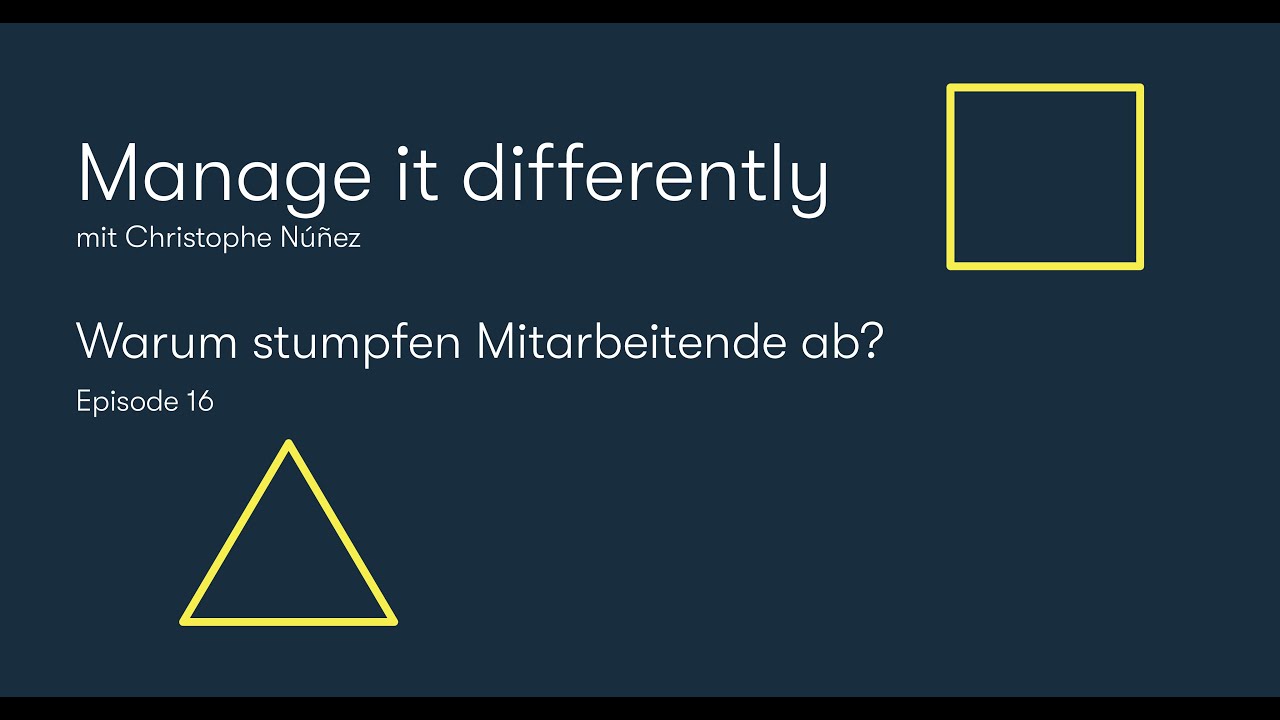#16 Warum Mitarbeitende abstumpfen?