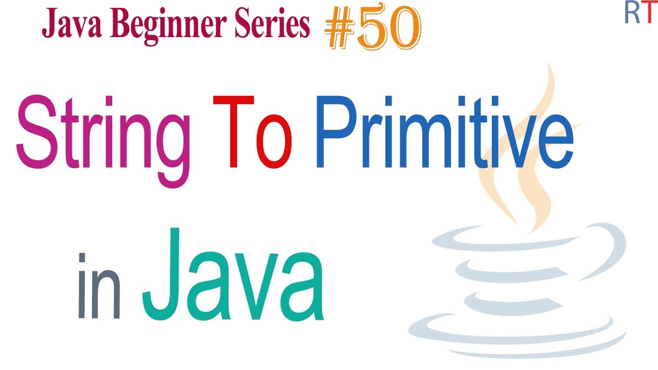 Java-50- Converting String to Primitive Type in Java || Java Programming