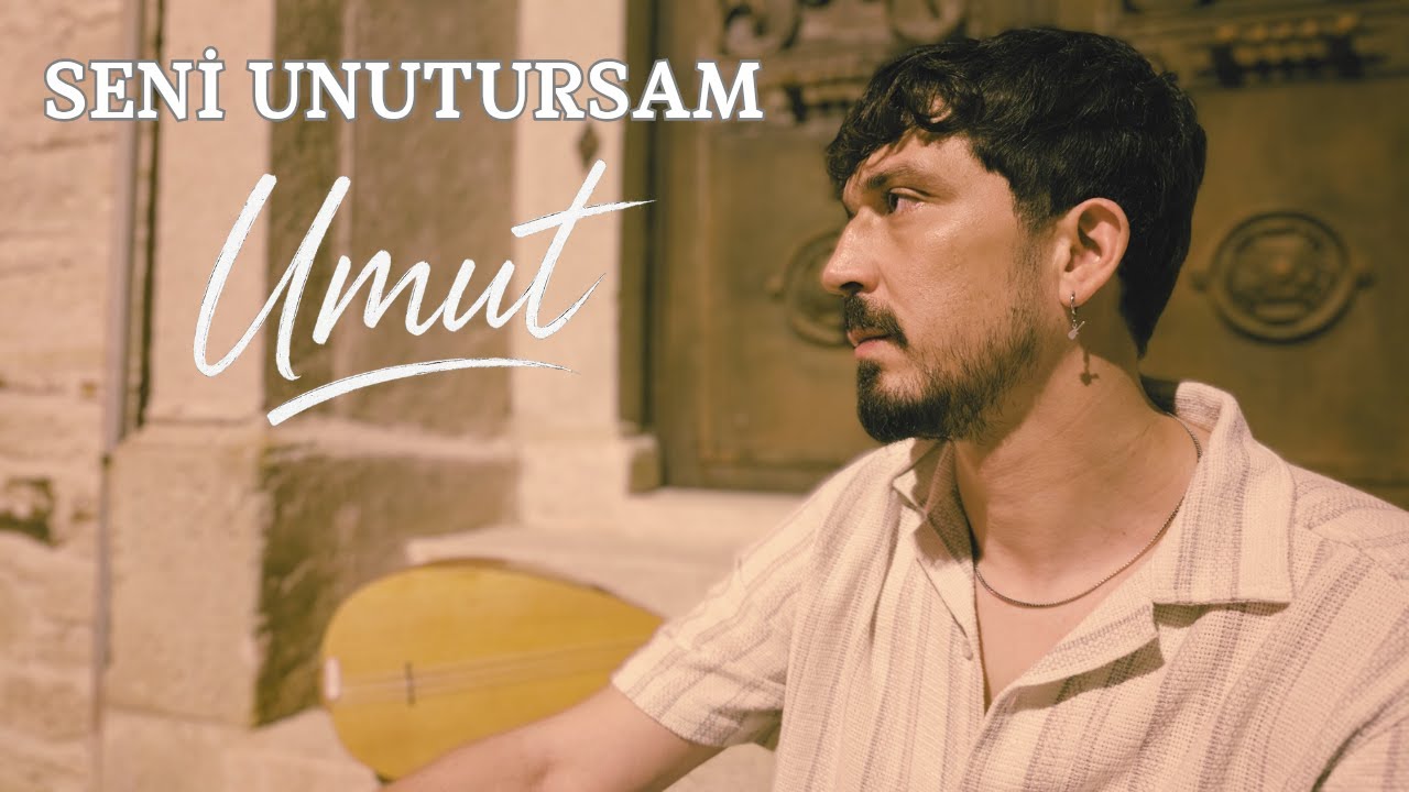 Umut - Seni Unutursam (Official Video)