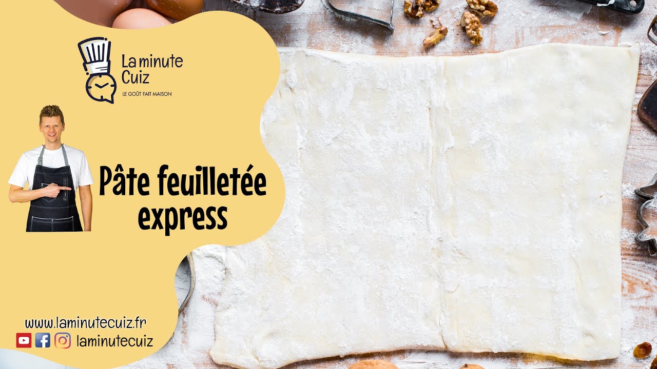 Comment réaliser une pâte feuilletée express / La Minute Cuiz