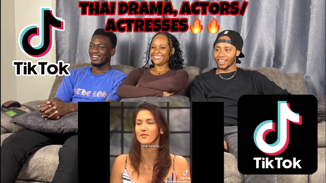 Thai drama and actors/ actressesTikTok compilation | REACTION