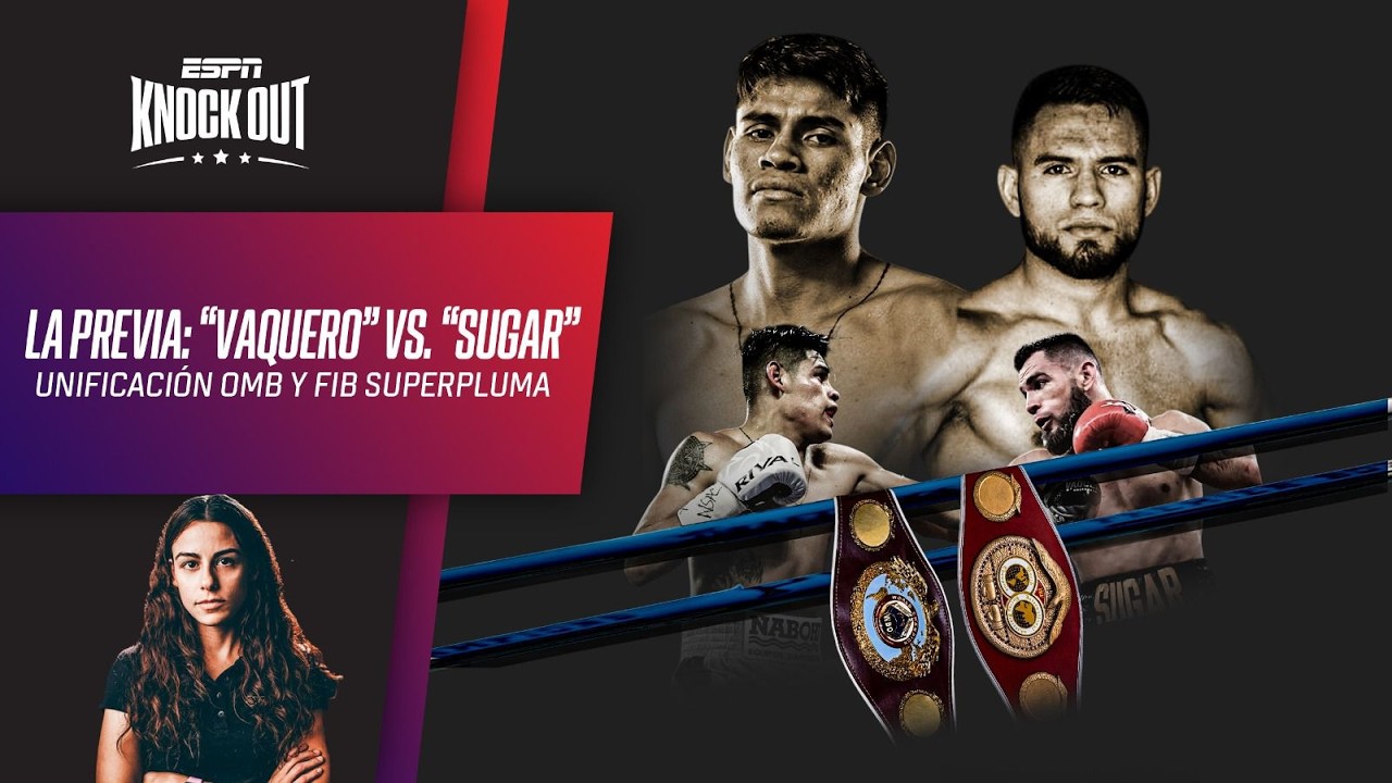 An&aacute;lisis previo: La claves del &ldquo;Vaquero&rdquo; Navarrete vs. &ldquo;Sugar&rdquo; N&uacute;&ntilde;ez - Unificaci&oacute;n Superpluma