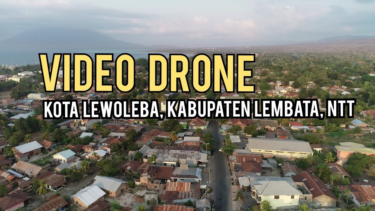 Video Drone Kota Lewoleba, Kabupaten Lembata, NTT | Mata Pena