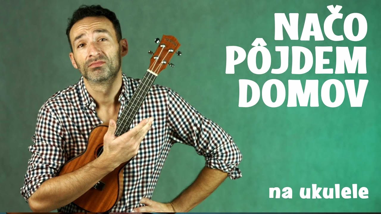NAČO PÔJDEM DOMOV - cigánske piesne na ukulele |  Škola hry na ukulele, tutorial, návod