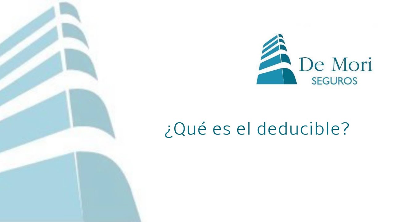 &iquest;Qu&eacute; es el deducible?