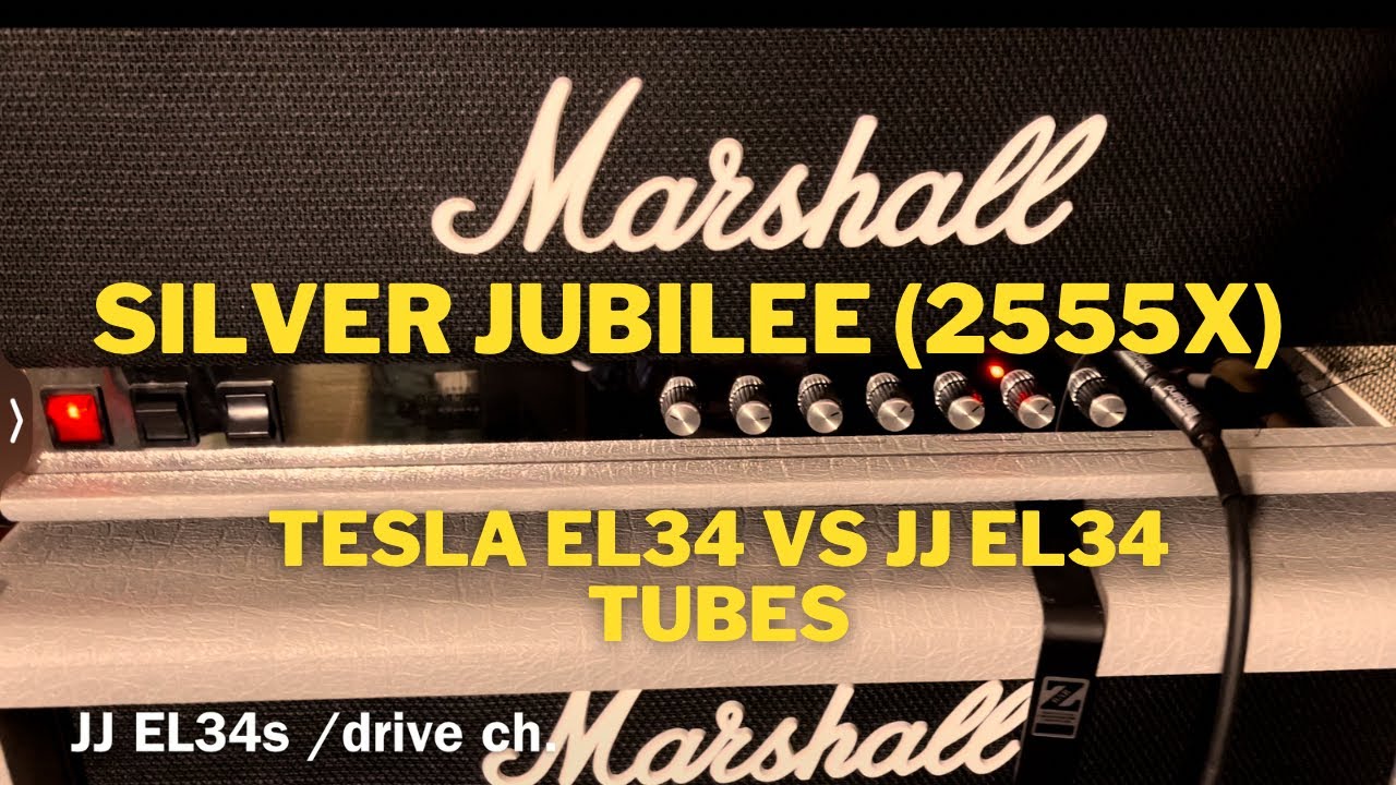 Marshall Silver Jubilee (2555x) TESLA EL34 vs JJ EL34 tubes