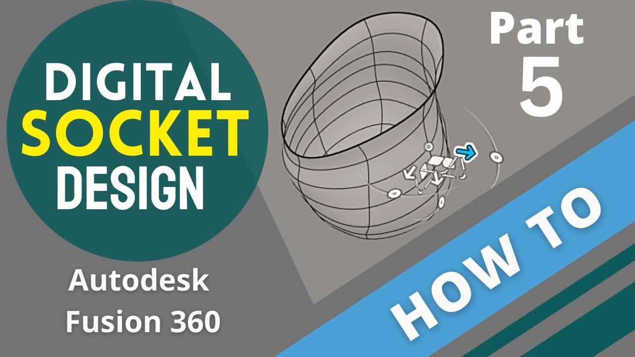 How To Design Prosthetic Sockets Part 5