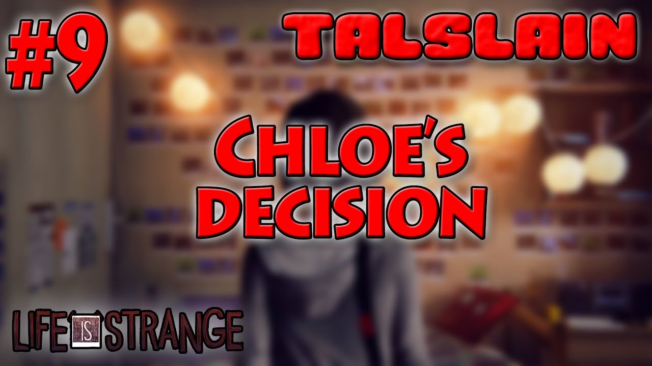 Life is Strange #9 - Chloe's Decision
