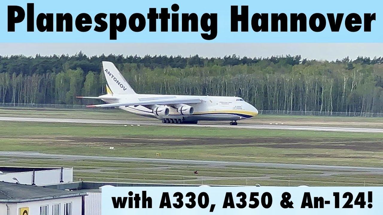 Planespotting Hannover (HAJ) with A330, A350 & An-124 | April 2023 | Part 3