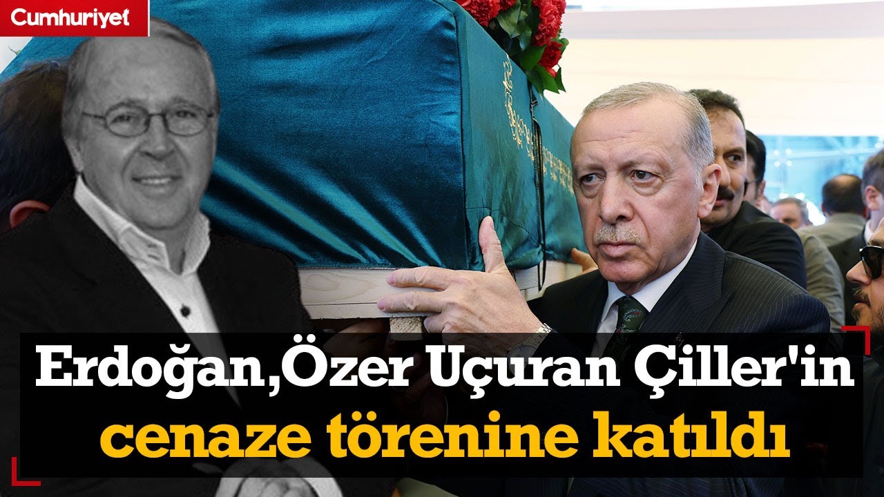 Erdoğan, Özer Uçuran Çiller'in cenaze törenine katıldı, tabut taşıdı